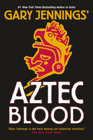 Aztec Blood by Gary Jennings, 9780765399021