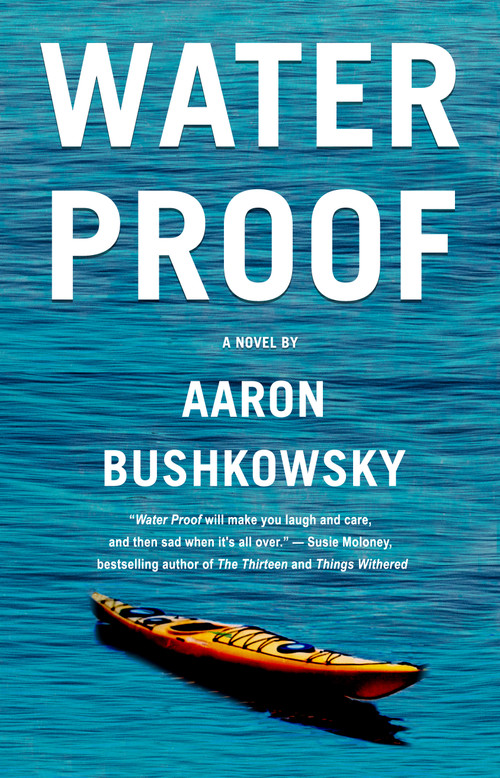 Water Proof by Aaron Bushkowsky, 9781770866362