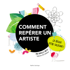 Comment repérer un artiste (French Edition) by Danielle Krysa, 9782764444740