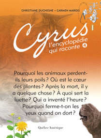 Cyrus 4 (L'encyclopédie qui raconte) (French Edition) by Christiane Duchesne, Carmen Marois, 9782764433164