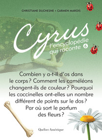 Cyrus 6 (L'encyclopédie qui raconte) (French Edition) by Christiane Duchesne, Carmen Marois, 9782764433225