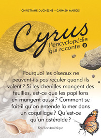 Cyrus 8 (L'encyclopédie qui raconte) (French Edition) by Christiane Duchesne, Carmen Marois, 9782764433287