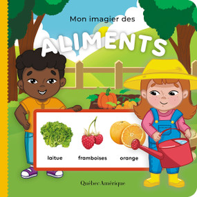 Mon imagier des aliments (French Edition) by Québec Amérique, 9782764441664