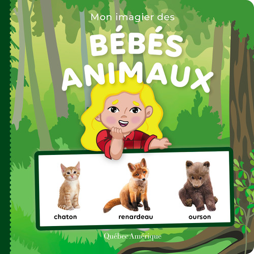 Mon imagier des bébés animaux (French Edition) by Québec Amérique, 9782764440681