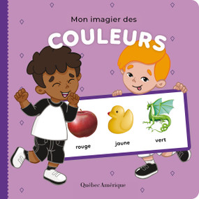 Mon imagier des couleurs (French Edition) by Québec Amérique, 9782764440704