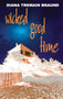 Wicked Good Time by Diana Tremain Braund, 9781594930317