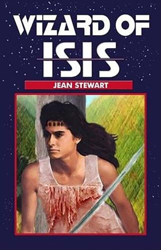 Wizard of Isis by Jean Stewart, 9781931513722