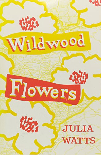 Wildwood Flowers by Julia Watts, 9781931513937