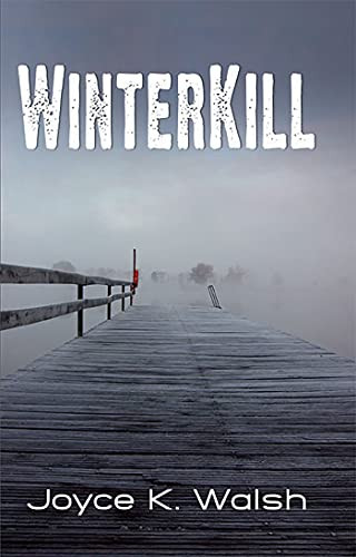 Winterkill - 9781935226000 by Joyce K. Walsh, 9781935226000
