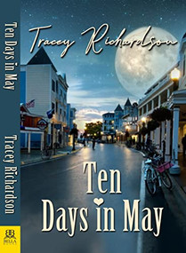 Ten Days in May by Tracey Richardson, 9781642473575