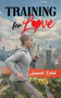 Training for Love by Amanda Kabak, 9781642473483