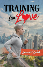 Training for Love by Amanda Kabak, 9781642473483