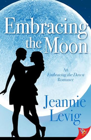 Embracing the Moon by Jeannie Levig, 9781635554625