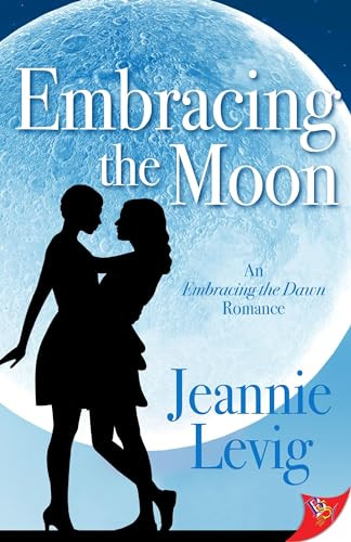 Embracing the Moon by Jeannie Levig, 9781635554625