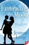 Embracing the Moon by Jeannie Levig, 9781635554625