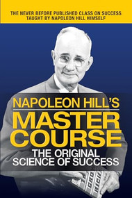 Napoleon Hill's Master Course (The Original Science of Success) by Napoleon Hill, 9781722503079
