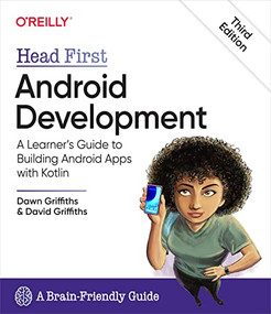 Head First Android Development (A Learner's Guide to Building Android Apps with Kotlin) by Dawn Griffiths, David Griffiths, 9781492076520