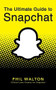 The Ultimate Guide to Snapchat - 9781684428281 by Phil Walton, 9781684428281