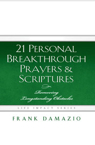 21 Personal Breakthrough Prayers & Scriptures (Removing Longstanding Obstacles) by Frank Damazio, 9781593830762