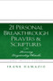 21 Personal Breakthrough Prayers & Scriptures (Removing Longstanding Obstacles) by Frank Damazio, 9781593830762