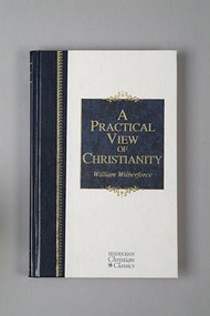 A Practical View of Christianity by William Wilberforce, 9781598561227