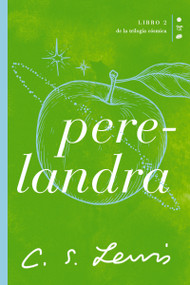 Perelandra (Libro 2 de La trilogía cósmica) (Spanish Edition) by C. S. Lewis, 9781400232185