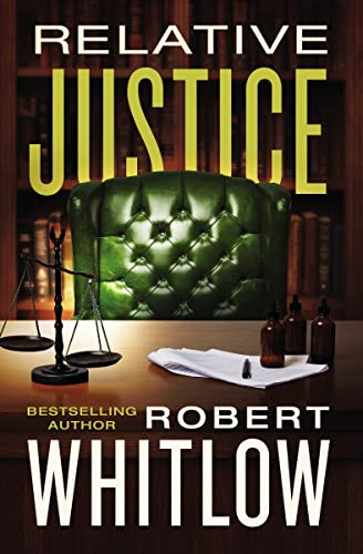 Relative Justice (A Legal Suspense) - 9780785234708 by Robert Whitlow, 9780785234708