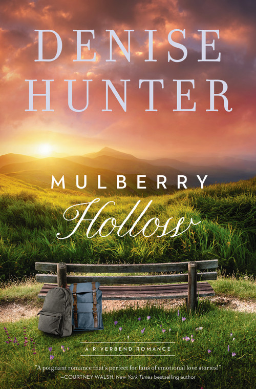 Mulberry Hollow (A sweet, low-spice contemporary romance) by Denise Hunter, 9780785240532