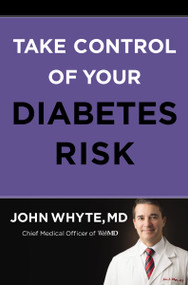 Take Control of Your Diabetes Risk by John Whyte, MD, MPH, 9780785240648