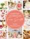 Everyday Celebrations From Scratch (Easy Recipes and Crafts for Everyday Celebrations) by Maria Provenzano, 9780785245780