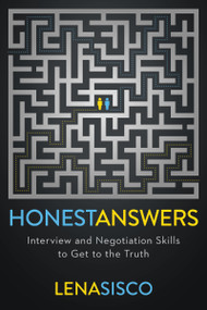 Honest Answers (Interview and Negotiation Skills to Get to the Truth) by Lena Sisco, 9781400226405