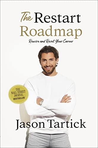 The Restart Roadmap (Rewire and Reset Your Career) by Jason Tartick, 9781400226863