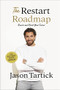 The Restart Roadmap (Rewire and Reset Your Career) by Jason Tartick, 9781400226863