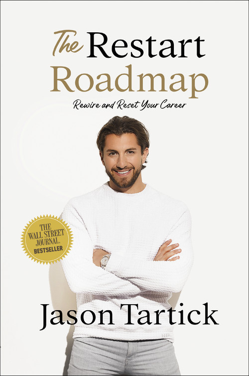 The Restart Roadmap (Rewire and Reset Your Career) by Jason Tartick, 9781400226863