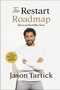 The Restart Roadmap (Rewire and Reset Your Career) by Jason Tartick, 9781400226863