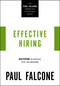 Effective Hiring (Mastering the Interview, Offer, and Onboarding) by Paul Falcone, 9781400230037