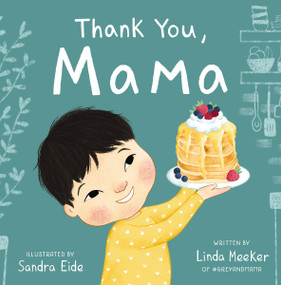 Thank You, Mama by Linda Meeker, Sandra Eide, 9781400231454