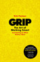 Grip (The Art of Working Smart (And Getting to What Matters Most)) by Rick Pastoor, 9781400233687