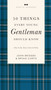 50 Things Every Young Gentleman Should Know Revised and   Expanded by John Bridges, Bryan Curtis, 9781401603823