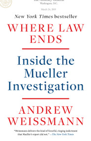 Where Law Ends (Inside the Mueller Investigation) - 9780593138595 by Andrew Weissmann, 9780593138595