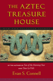 Aztec Treasure House by Evan S. Connell, 9781582432533