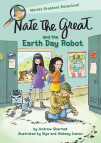 Nate the Great and the Earth Day Robot - 9780593180860 by Andrew Sharmat, Olga Ivanov, Aleksey Ivanov, 9780593180860