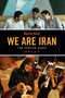 We Are Iran (The Persian Blogs) by Nasrin Alavi, 9781933368054