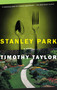 Stanley Park (A Novel) by Timothy Taylor, 9781582432908