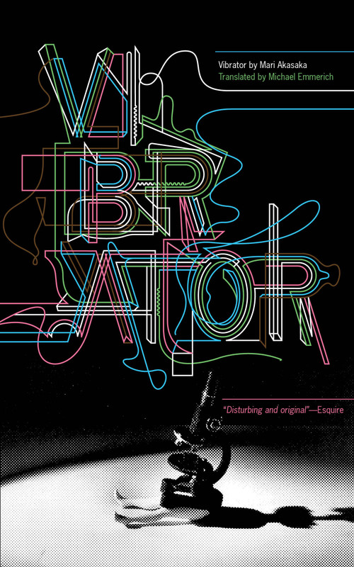 Vibrator (A Novel) by Mari Akasaka, Michael Emmerich, 9781933368610