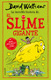 La incríble historia de… el slime gigante / Slime (Spanish Edition) by David Walliams, 9786073803120