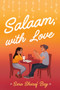Salaam, with Love by Sara Sharaf Beg, 9780593482629