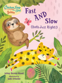 Chicken Soup for the Soul BABIES: Fast AND Slow (Both Just Right!) by JaNay Brown-Wood, Jade Orlando, 9781623542801
