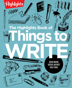 The Highlights Book of Things to Write by Highlights, 9781644727836