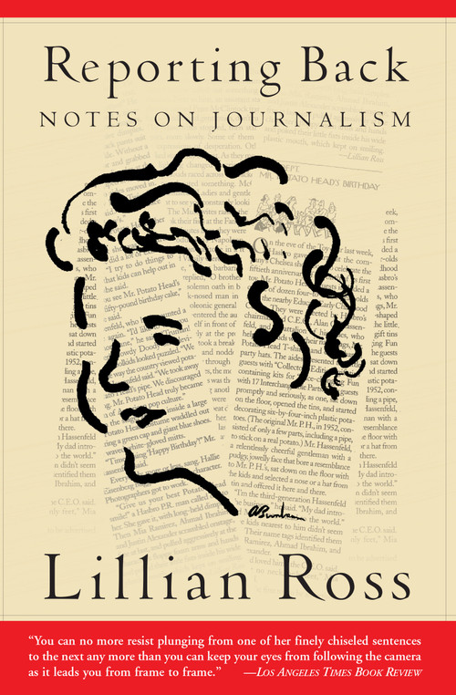 Reporting Back by Lillian Ross, 9781582432861